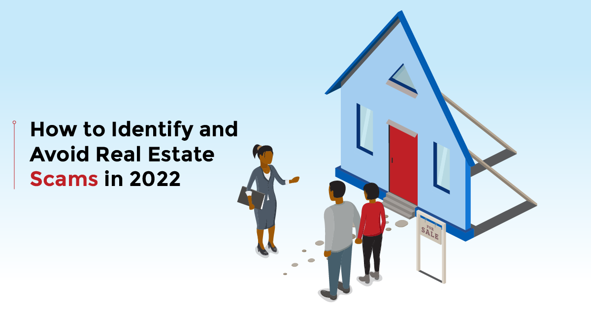 How to identify and avoid real estate scams in 2022